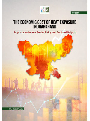 The Economic Cost of Heat EXPOSURE  in Jharkhand : Impacts on Labour Productivity and Sectoral Output