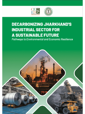 DECARBONIZING JHARKHAND’S INDUSTRIAL SECTOR FOR A SUSTAINABLE FUTURE