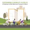 Roadmap for Sustainable Mobility in Delhi